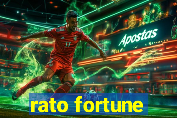 rato fortune